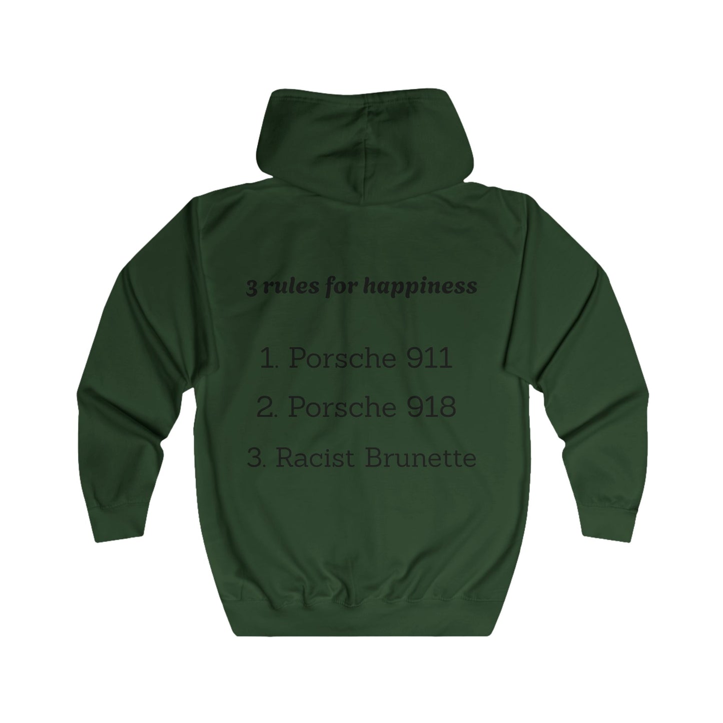 Zip Hoodie — "3 Rules for Happiness: Porsche 911, Porsche 918, Racist Brunette" Back Print