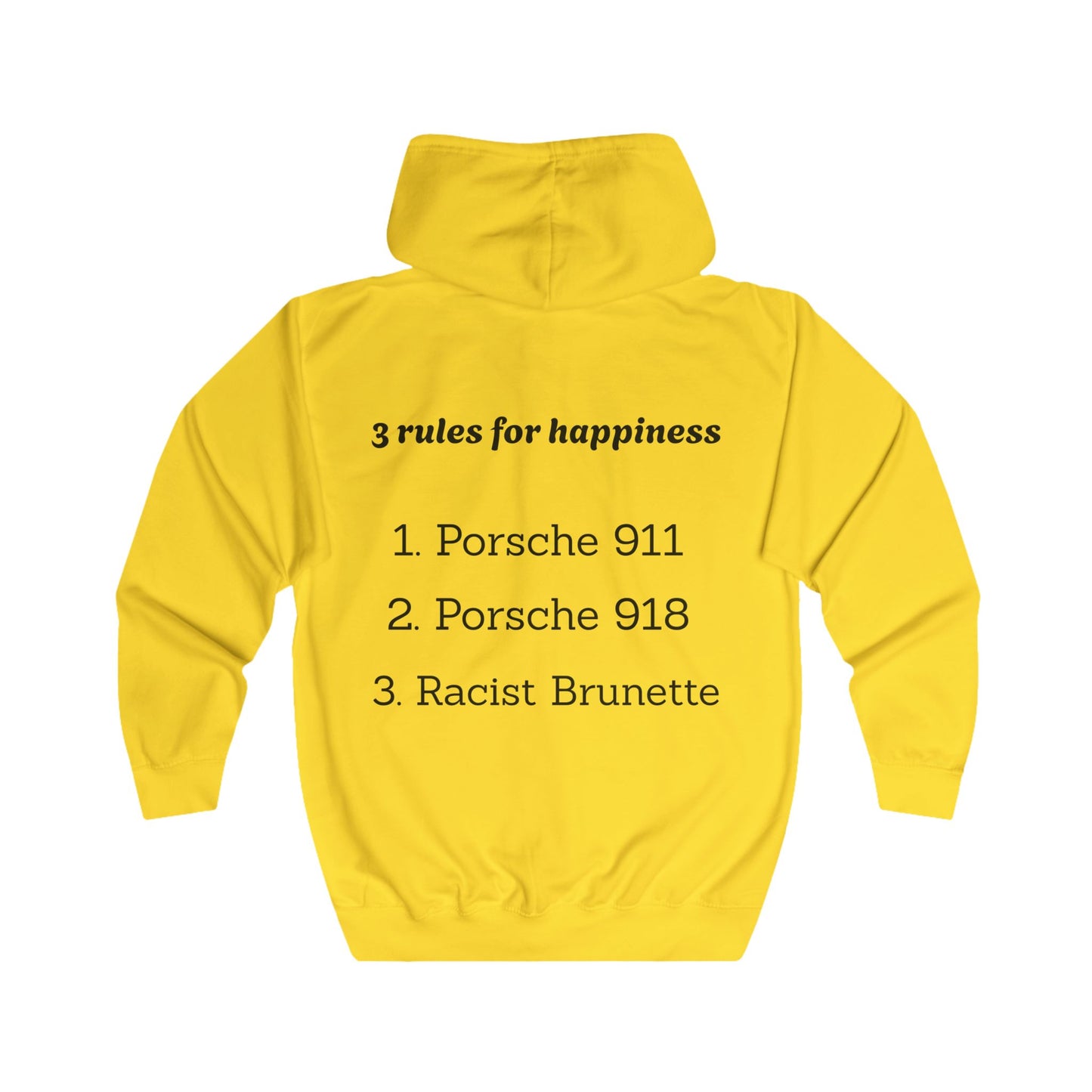 Zip Hoodie — "3 Rules for Happiness: Porsche 911, Porsche 918, Racist Brunette" Back Print